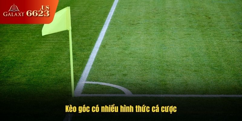 Kèo góc có nhiều hình thức cá cược