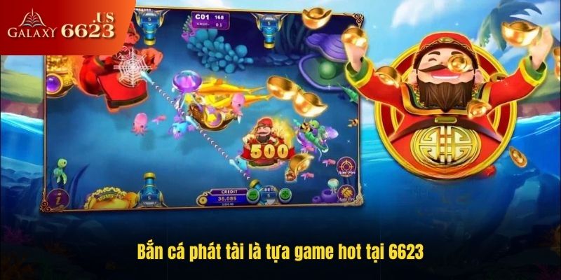 Bắn cá phát tài là tựa game hot tại nhà cái