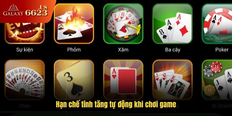 Hạn chế tính năng tự động khi chơi game