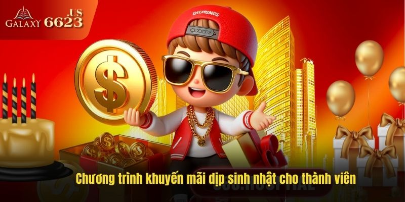 Chương trình khuyến mãi dịp sinh nhật cho thành viên