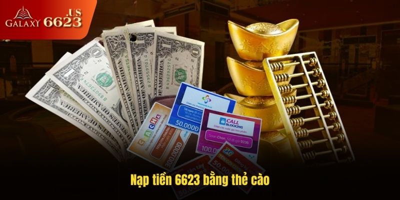 Nạp tiền 6623 bằng thẻ cào